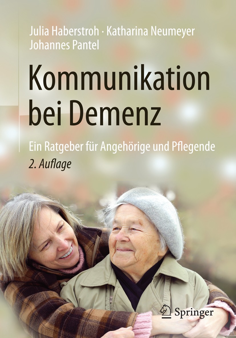 Titlebook: Kommunikation bei Demenz; Ein Ratgeber für Ang Julia Haberstroh,Katharina Neumeyer,Johannes Pante Book 2016Latest edition Springer-Verlag B Titlebook: Kommunikation bei Demenz; Ein Ratgeber für Ang Julia Haberstroh,Katharina Neumeyer,Johannes Pante Book 2016Latest edition Springer-Verlag B
