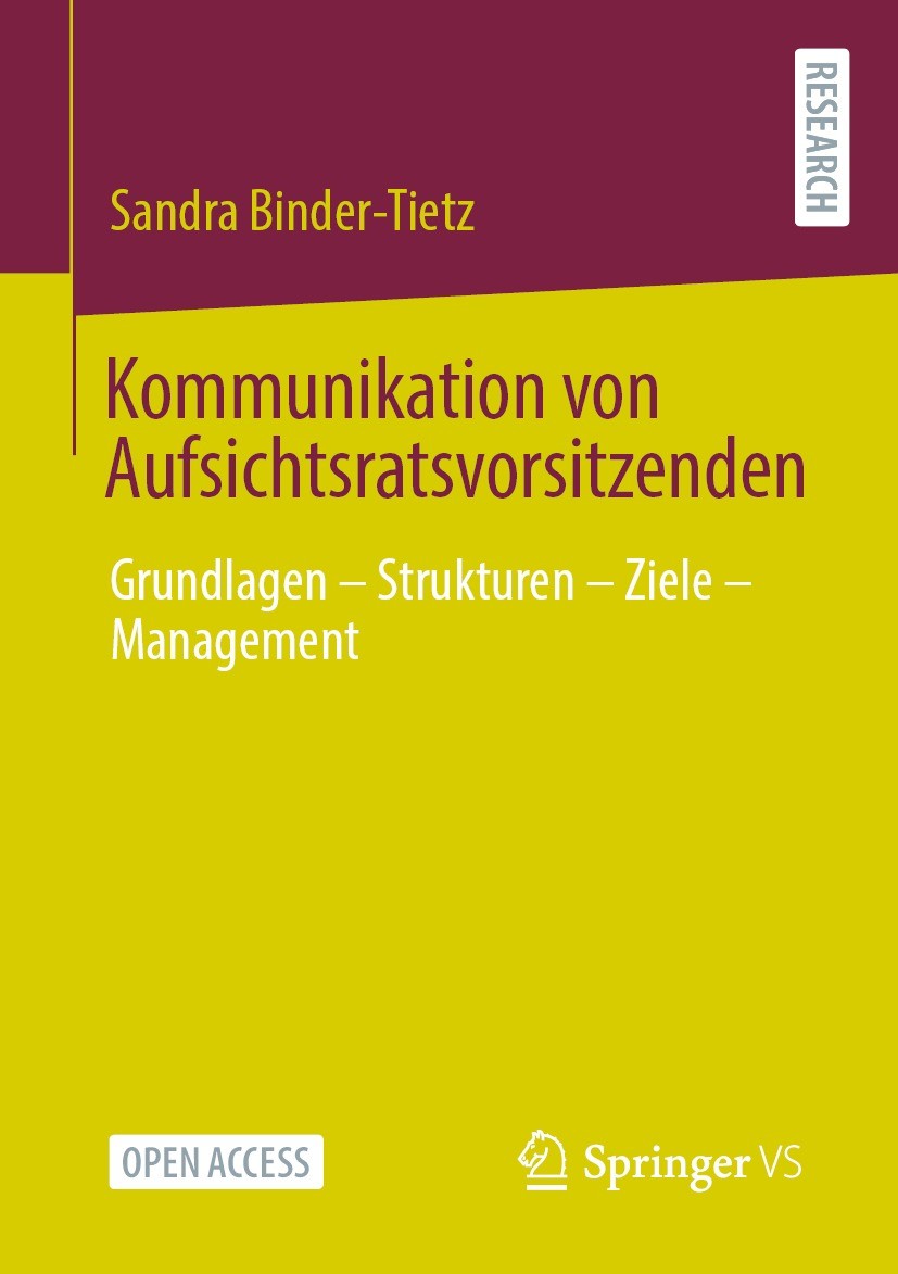 Titlebook: Kommunikation von Aufsichtsratsvorsitzenden; Grundlagen – Struktu Sandra Binder-Tietz Book‘‘‘‘‘‘‘‘ 2022 Der/die Herausgeber bzw. der/die Au Titlebook: Kommunikation von Aufsichtsratsvorsitzenden; Grundlagen – Struktu Sandra Binder-Tietz Book‘‘‘‘‘‘‘‘ 2022 Der/die Herausgeber bzw. der/die Au