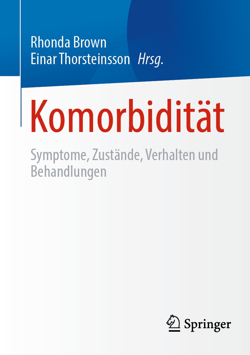 Titlebook: Komorbidität; Symptome, Zustände, Rhonda Brown,Einar Thorsteinsson Book 2024 Der/die Herausgeber bzw. der/die Autor(en), exklusiv lizenzie Titlebook: Komorbidität; Symptome, Zustände, Rhonda Brown,Einar Thorsteinsson Book 2024 Der/die Herausgeber bzw. der/die Autor(en), exklusiv lizenzie