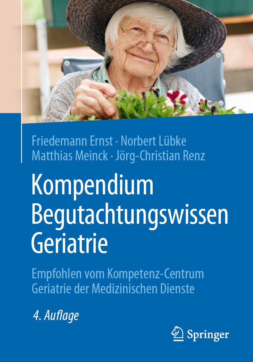 Titlebook: Kompendium Begutachtungswissen Geriatrie; Empfohlen vom Kompet Friedemann Ernst,Norbert Lübke,Jörg-Christian Renz Book 2020Latest edition D Titlebook: Kompendium Begutachtungswissen Geriatrie; Empfohlen vom Kompet Friedemann Ernst,Norbert Lübke,Jörg-Christian Renz Book 2020Latest edition D