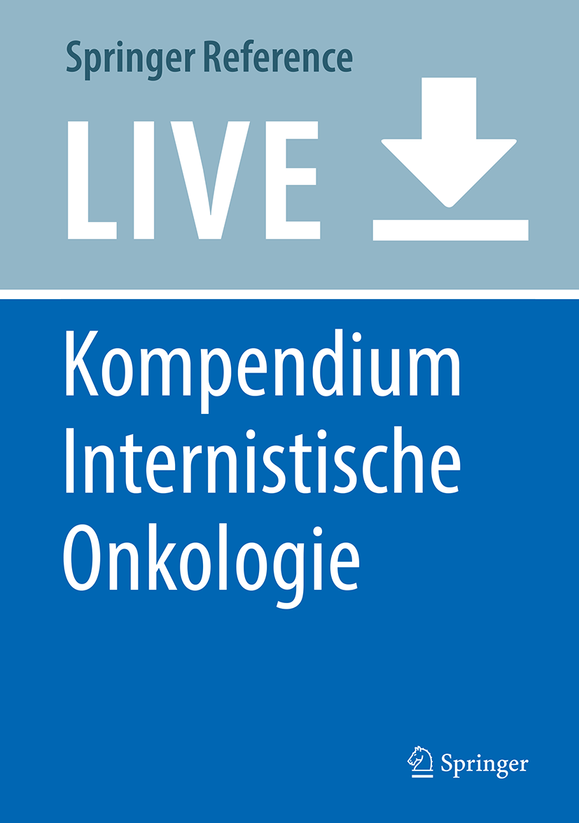 Titlebook: Kompendium Internistische Onkologie; Standards in Diagnos Hans-Joachim Schmoll Living reference work 2025Latest edition Innere Medizin.Onk Titlebook: Kompendium Internistische Onkologie; Standards in Diagnos Hans-Joachim Schmoll Living reference work 2025Latest edition Innere Medizin.Onk