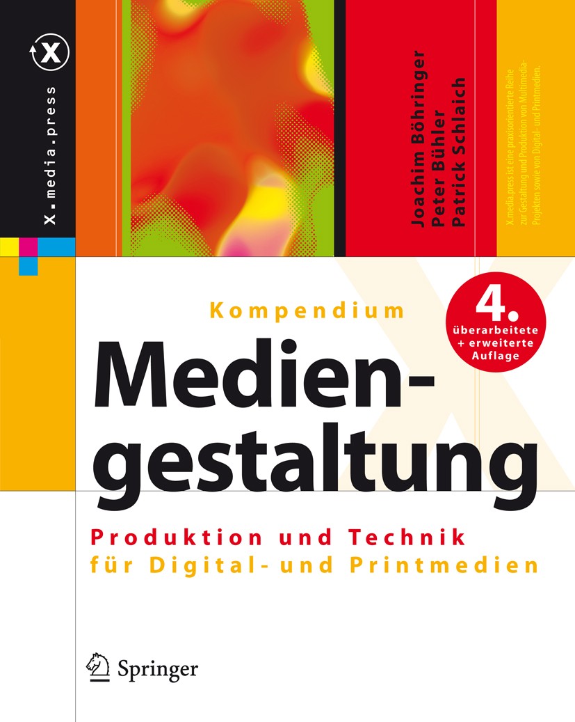 Titlebook: Kompendium der Mediengestaltung; Produktion und Techn Joachim Böhringer,Peter Bühler,Patrick Schleich Book 20084th edition Springer-Verlag Titlebook: Kompendium der Mediengestaltung; Produktion und Techn Joachim Böhringer,Peter Bühler,Patrick Schleich Book 20084th edition Springer-Verlag