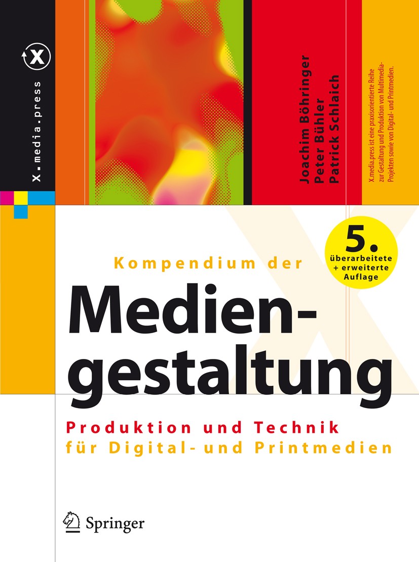 Titlebook: Kompendium der Mediengestaltung; Produktion und Techn Joachim Böhringer,Peter Bühler,Patrick Schlaich Book 20115th edition Springer-Verlag Titlebook: Kompendium der Mediengestaltung; Produktion und Techn Joachim Böhringer,Peter Bühler,Patrick Schlaich Book 20115th edition Springer-Verlag