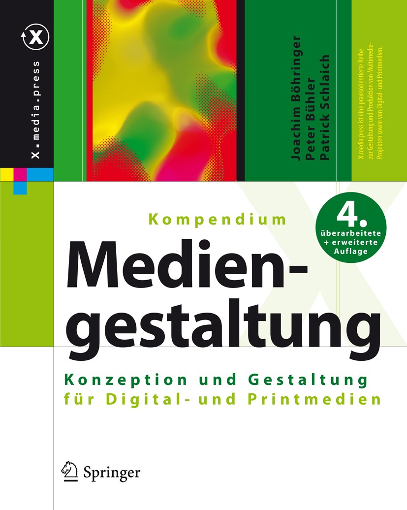 Titlebook: Kompendium der Mediengestaltung; Konzeption und Gesta Joachim Böhringer,Peter Bühler,Patrick Schlaich Book 20084th edition Springer-Verlag Titlebook: Kompendium der Mediengestaltung; Konzeption und Gesta Joachim Böhringer,Peter Bühler,Patrick Schlaich Book 20084th edition Springer-Verlag