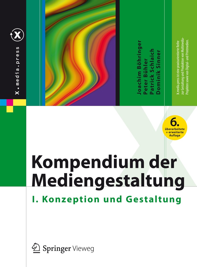 Titlebook: Kompendium der Mediengestaltung; I. Konzeption und Ge Joachim Böhringer,Peter Bühler,Dominik Sinner Book 2014Latest edition Springer-Verlag Titlebook: Kompendium der Mediengestaltung; I. Konzeption und Ge Joachim Böhringer,Peter Bühler,Dominik Sinner Book 2014Latest edition Springer-Verlag