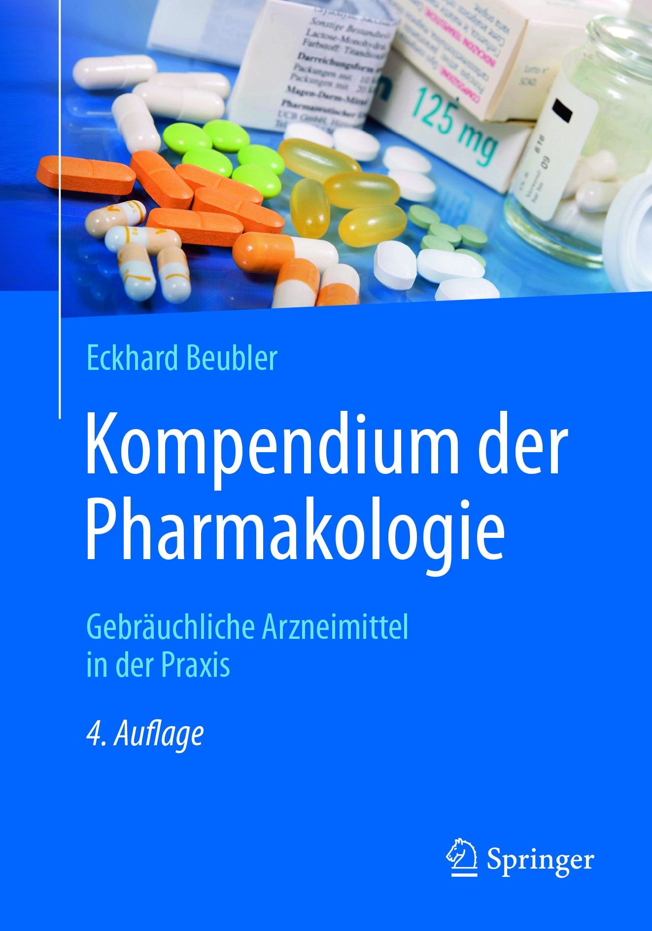 Titlebook: Kompendium der Pharmakologie; Gebräuchliche Arznei Eckhard Beubler Book 2018Latest edition Springer-Verlag GmbH Deutschland 2018 Wirkung.Ar Titlebook: Kompendium der Pharmakologie; Gebräuchliche Arznei Eckhard Beubler Book 2018Latest edition Springer-Verlag GmbH Deutschland 2018 Wirkung.Ar