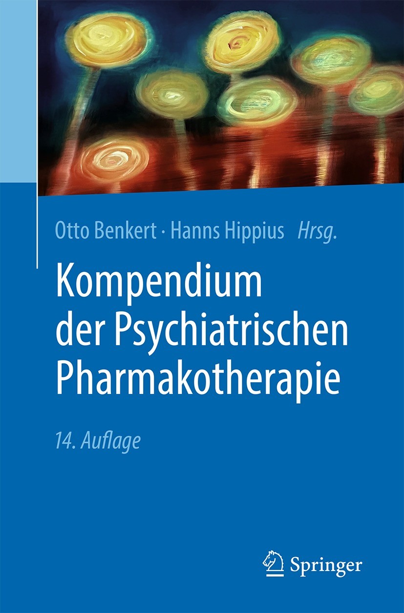 Titlebook: Kompendium der Psychiatrischen Pharmakotherapie; Otto Benkert,Hanns Hippius Book 2023Latest edition Der/die Herausgeber bzw. der/die Autor Titlebook: Kompendium der Psychiatrischen Pharmakotherapie; Otto Benkert,Hanns Hippius Book 2023Latest edition Der/die Herausgeber bzw. der/die Autor