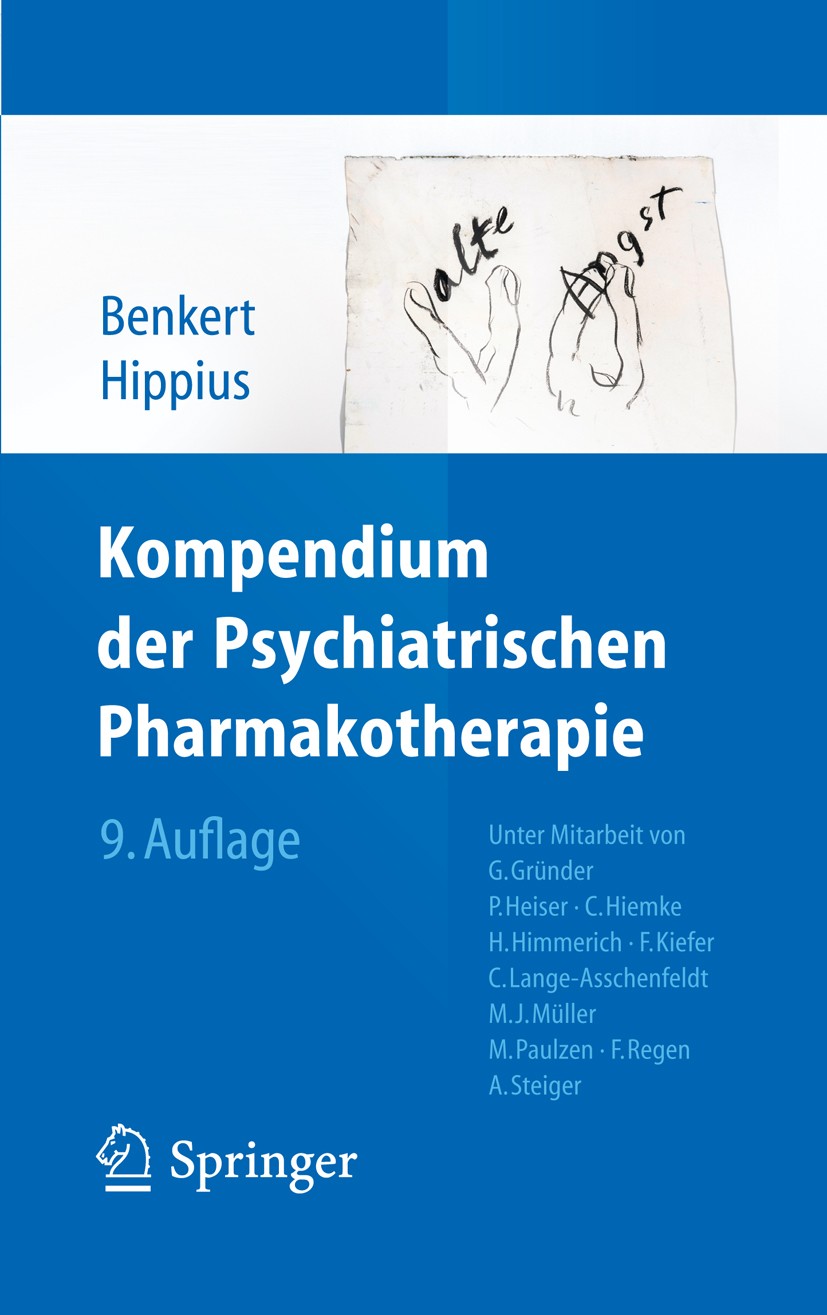 Titlebook: Kompendium der Psychiatrischen Pharmakotherapie; Otto Benkert,Hanns Hippius Book 20139th edition Springer-Verlag Berlin Heidelberg 2013 Ph Titlebook: Kompendium der Psychiatrischen Pharmakotherapie; Otto Benkert,Hanns Hippius Book 20139th edition Springer-Verlag Berlin Heidelberg 2013 Ph