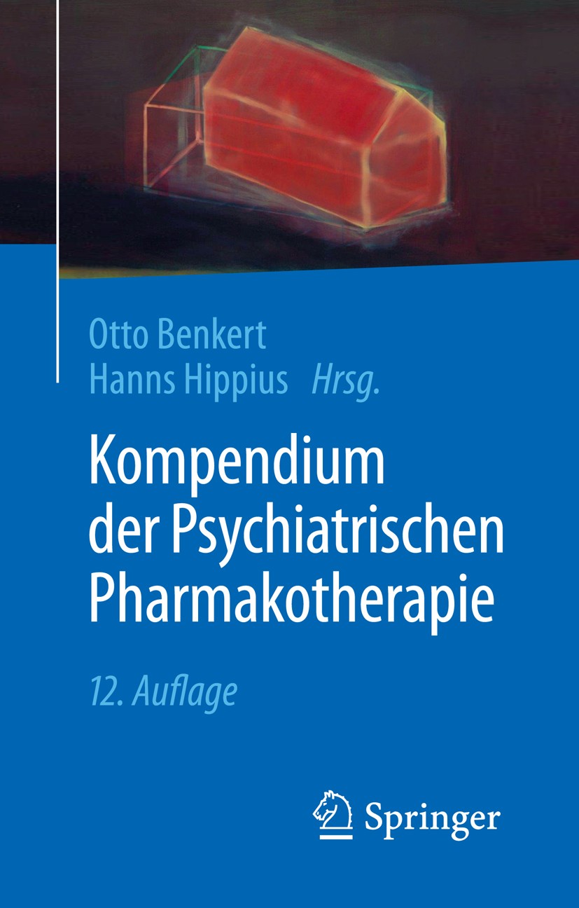 Titlebook: Kompendium der Psychiatrischen Pharmakotherapie; O. Benkert,H. Hippius Book 201912th edition Springer-Verlag GmbH Deutschland 2019 Kittelt Titlebook: Kompendium der Psychiatrischen Pharmakotherapie; O. Benkert,H. Hippius Book 201912th edition Springer-Verlag GmbH Deutschland 2019 Kittelt