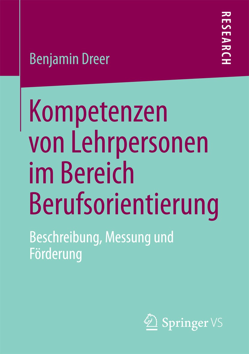 Titlebook: Kompetenzen von Lehrpersonen im Bereich Berufsorientierung; Beschreibung, Messun Benjamin Dreer Book 2013 Springer Fachmedien Wiesbaden 201 Titlebook: Kompetenzen von Lehrpersonen im Bereich Berufsorientierung; Beschreibung, Messun Benjamin Dreer Book 2013 Springer Fachmedien Wiesbaden 201