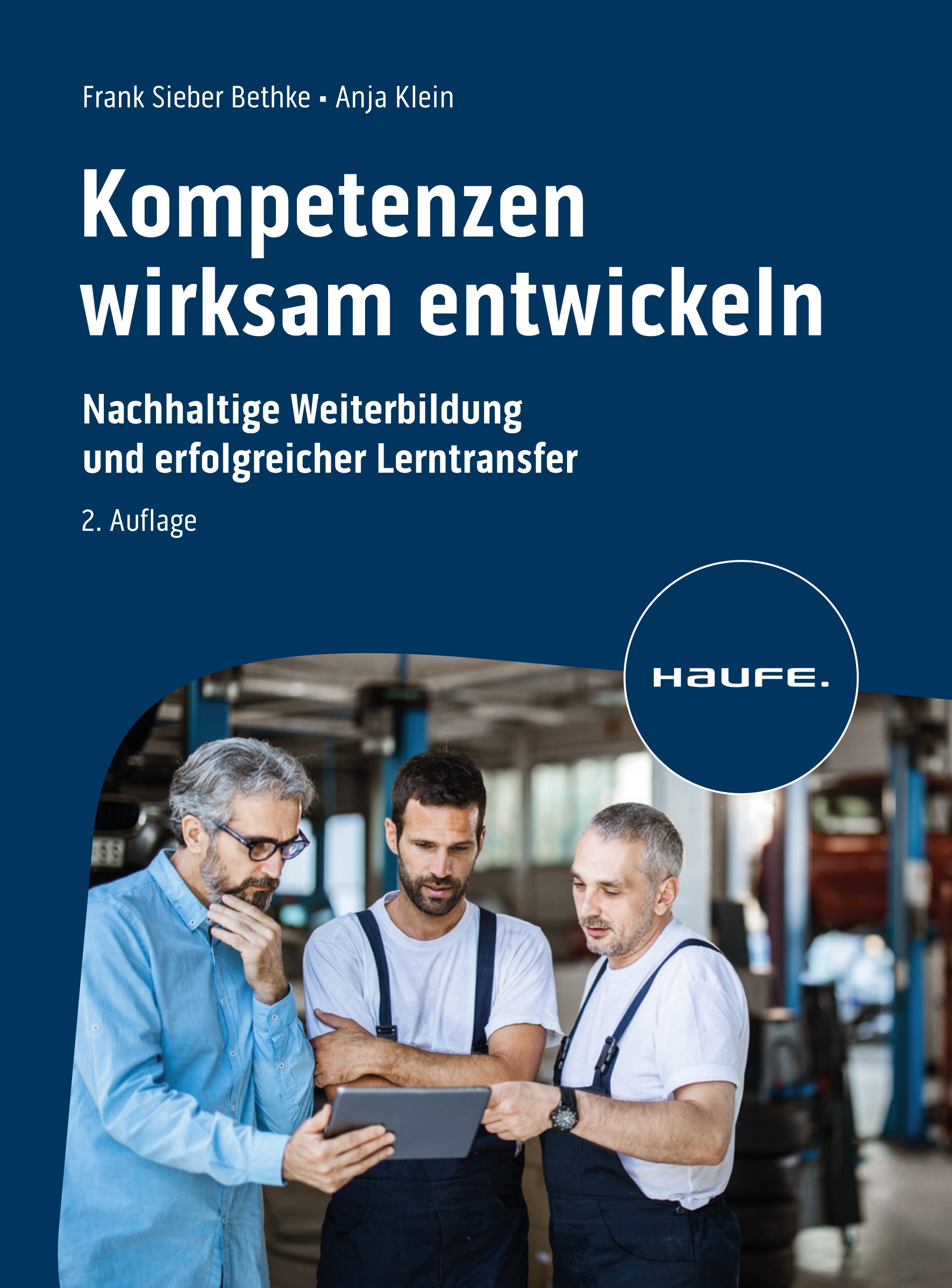 Titlebook: Kompetenzen wirksam entwickeln; Nachhaltige Entwickl Frank Sieber Bethke,Anja Klein Book 2023Latest edition Haufe-Lexware GmbH & Co. KG, Fr Titlebook: Kompetenzen wirksam entwickeln; Nachhaltige Entwickl Frank Sieber Bethke,Anja Klein Book 2023Latest edition Haufe-Lexware GmbH & Co. KG, Fr