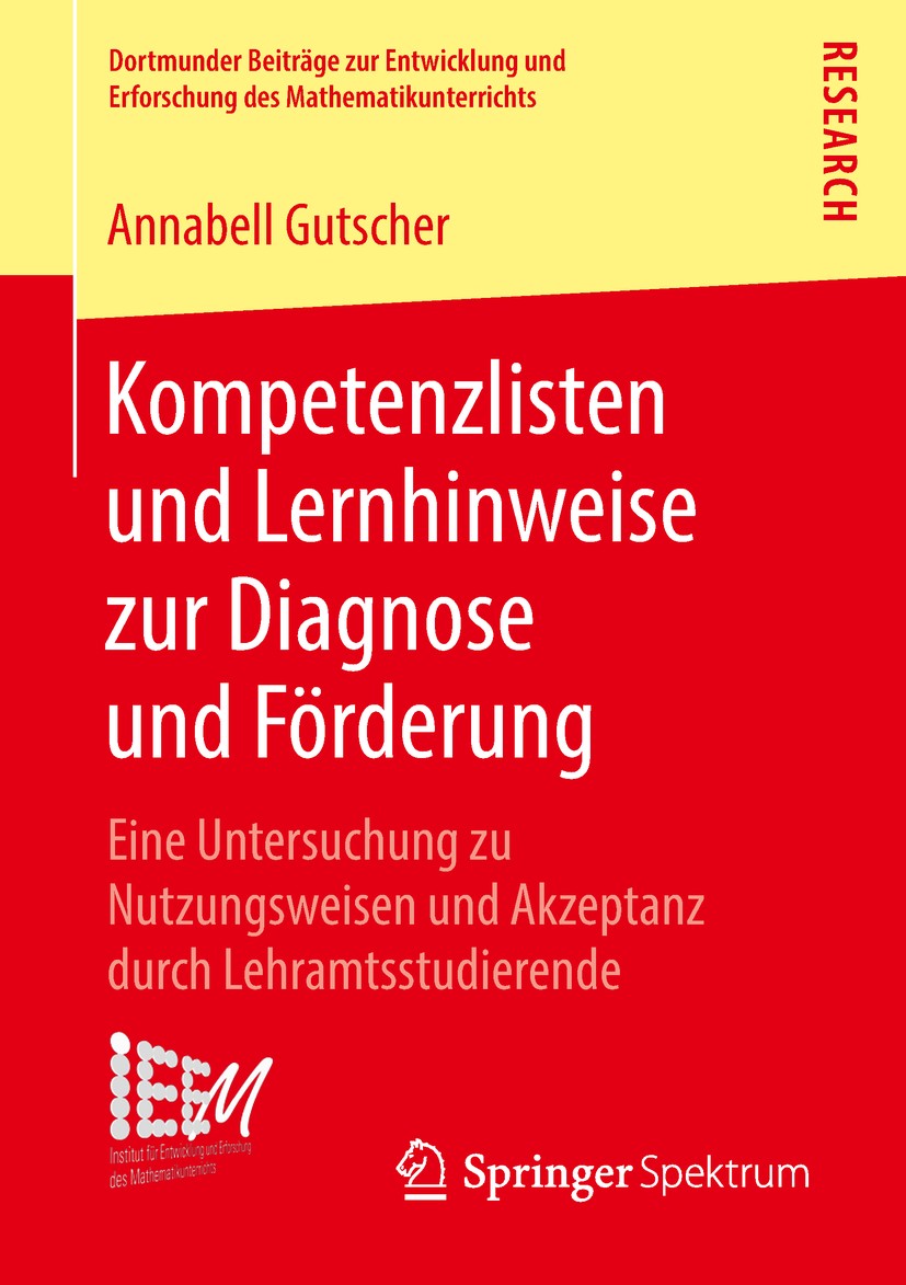 Titlebook: Kompetenzlisten und Lernhinweise zur Diagnose und Förderung; Eine Untersuchung zu Annabell Gutscher Book 2018 Springer Fachmedien Wiesbaden Titlebook: Kompetenzlisten und Lernhinweise zur Diagnose und Förderung; Eine Untersuchung zu Annabell Gutscher Book 2018 Springer Fachmedien Wiesbaden