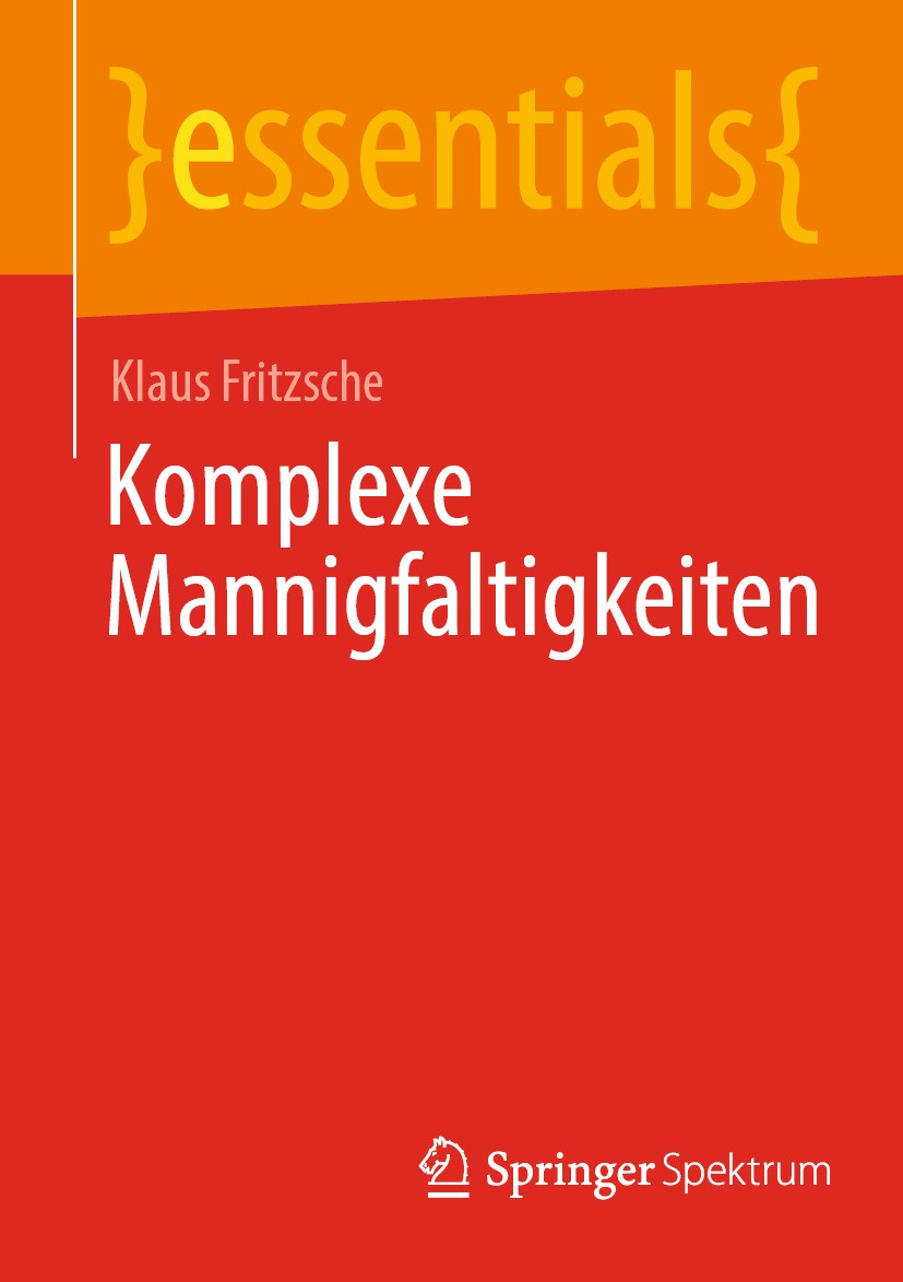 Titlebook: Komplexe Mannigfaltigkeiten; Klaus Fritzsche Book 2024 Der/die Herausgeber bzw. der/die Autor(en), exklusiv lizenziert an Springer-Verlag Titlebook: Komplexe Mannigfaltigkeiten; Klaus Fritzsche Book 2024 Der/die Herausgeber bzw. der/die Autor(en), exklusiv lizenziert an Springer-Verlag