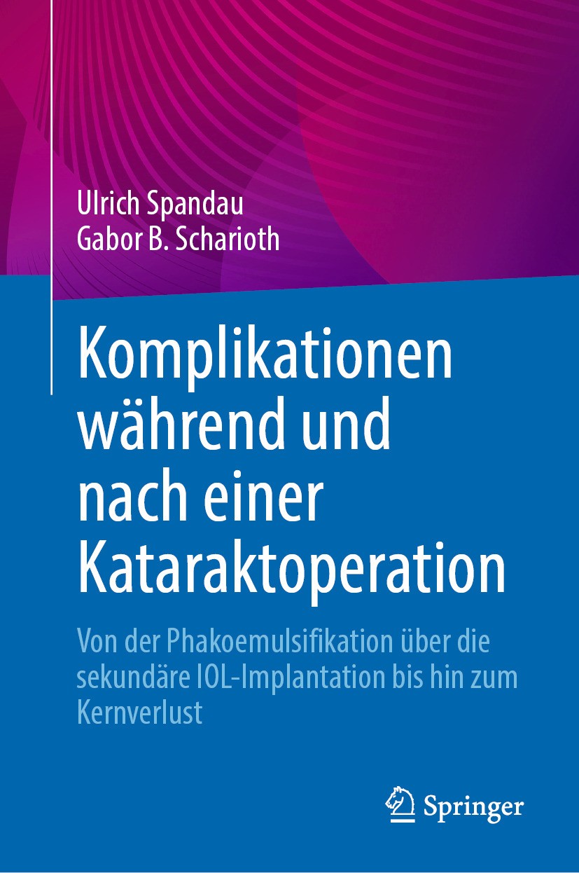 Titlebook: Komplikationen während und nach einer Kataraktoperation; Von der Phakoemulsif Ulrich Spandau,Gabor B. Scharioth Book 20241st edition Der/di Titlebook: Komplikationen während und nach einer Kataraktoperation; Von der Phakoemulsif Ulrich Spandau,Gabor B. Scharioth Book 20241st edition Der/di