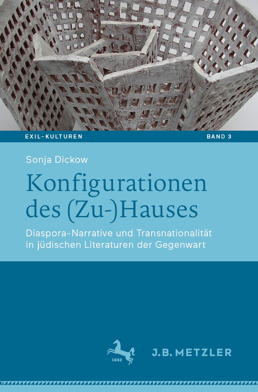 Titlebook: Konfigurationen des (Zu-)Hauses; Diaspora-Narrative u Sonja Dickow Book 2019 Springer-Verlag GmbH Deutschland, ein Teil von Springer Nature Titlebook: Konfigurationen des (Zu-)Hauses; Diaspora-Narrative u Sonja Dickow Book 2019 Springer-Verlag GmbH Deutschland, ein Teil von Springer Nature