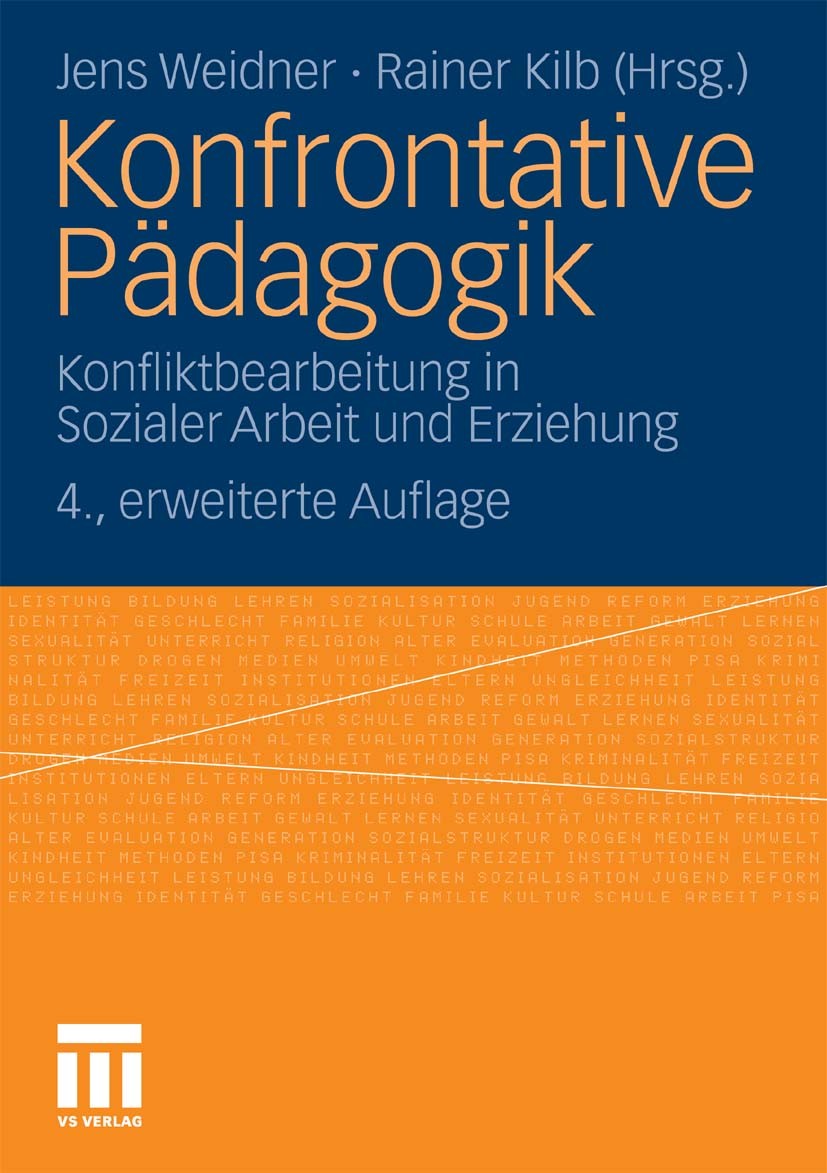 Titlebook: Konfrontative Pädagogik; Konfliktbearbeitung Jens Weidner,Rainer Kilb Book 2010Latest edition VS Verlag für Sozialwissenschaften | Springe Titlebook: Konfrontative Pädagogik; Konfliktbearbeitung Jens Weidner,Rainer Kilb Book 2010Latest edition VS Verlag für Sozialwissenschaften | Springe