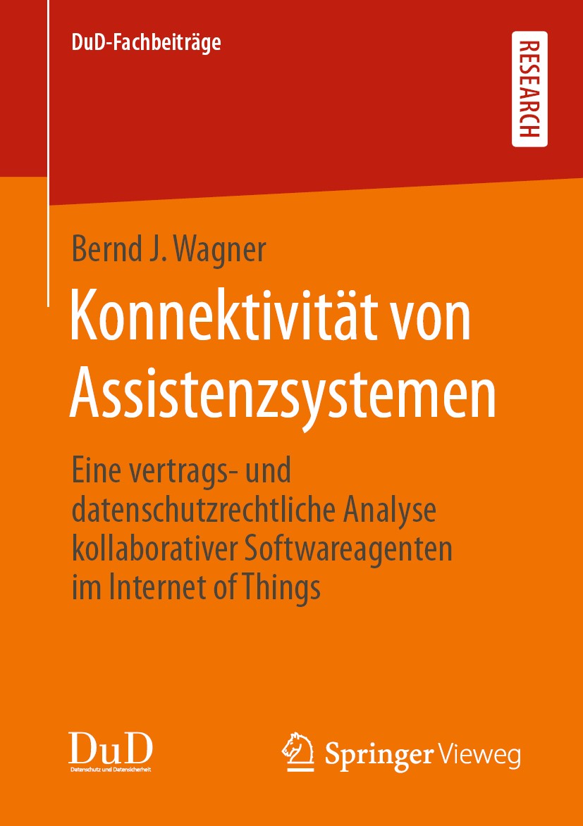 Titlebook: Konnektivität von Assistenzsystemen; Eine vertrags‐ und d Bernd J. Wagner Book 2020 Der/die Herausgeber bzw. der/die Autor(en), exklusiv li Titlebook: Konnektivität von Assistenzsystemen; Eine vertrags‐ und d Bernd J. Wagner Book 2020 Der/die Herausgeber bzw. der/die Autor(en), exklusiv li