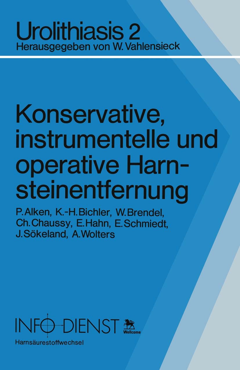 Titlebook: Konservative, instrumentelle und operative Harnsteinentfernung; P. Alken,K.-H. Bichler,A. Wolters Book 1979Latest edition Springer-Verlag Titlebook: Konservative, instrumentelle und operative Harnsteinentfernung; P. Alken,K.-H. Bichler,A. Wolters Book 1979Latest edition Springer-Verlag