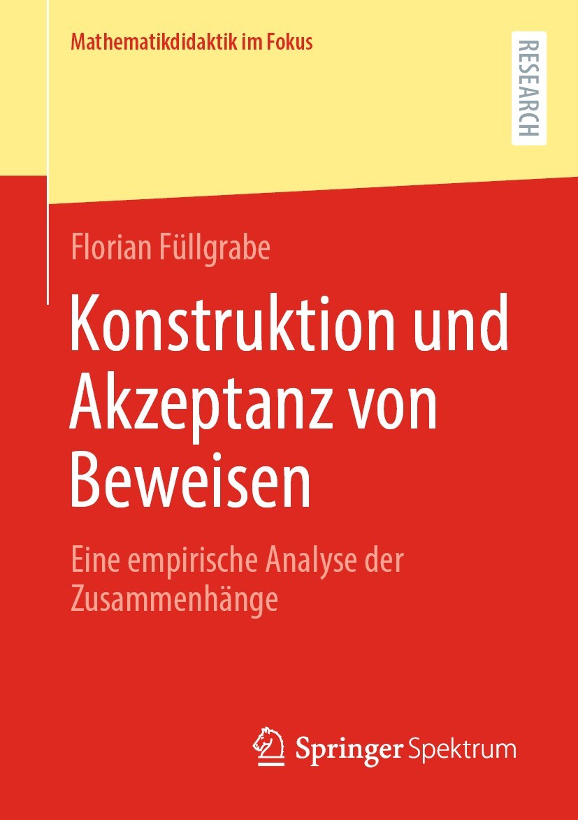 Titlebook: Konstruktion und Akzeptanz von Beweisen; Eine empirische Anal Florian Füllgrabe Book 2023 Der/die Herausgeber bzw. der/die Autor(en), exklu Titlebook: Konstruktion und Akzeptanz von Beweisen; Eine empirische Anal Florian Füllgrabe Book 2023 Der/die Herausgeber bzw. der/die Autor(en), exklu