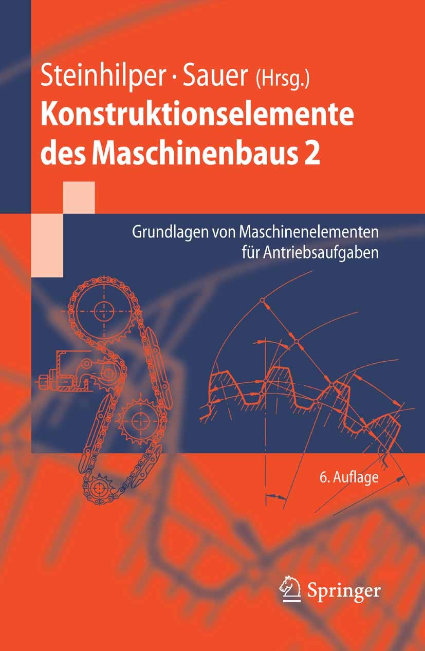 Titlebook: Konstruktionselemente des Maschinenbaus 2; Grundlagen von Masch Albert Albers,Ludger Deters,Jörg Wallaschek,Waldem Textbook 20086th edition Titlebook: Konstruktionselemente des Maschinenbaus 2; Grundlagen von Masch Albert Albers,Ludger Deters,Jörg Wallaschek,Waldem Textbook 20086th edition