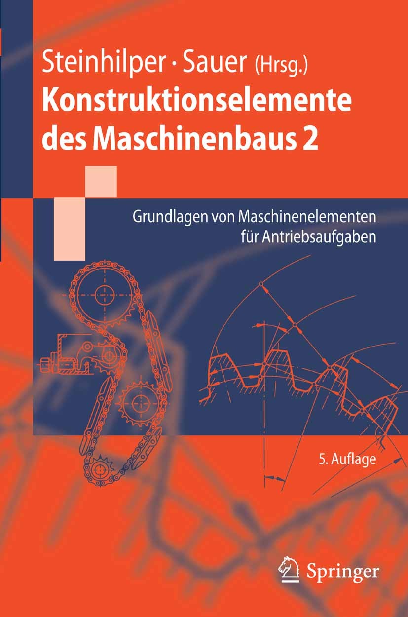 Titlebook: Konstruktionselemente des Maschinenbaus 2; Grundlagen von Masch Albert Albers,Ludger Deters,Jörg Wallaschek,Waldem Textbook 20065th edition Titlebook: Konstruktionselemente des Maschinenbaus 2; Grundlagen von Masch Albert Albers,Ludger Deters,Jörg Wallaschek,Waldem Textbook 20065th edition