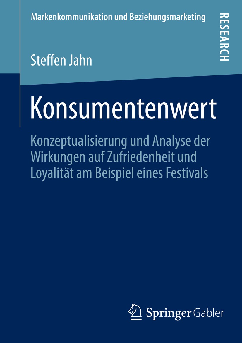 Titlebook: Konsumentenwert; Konzeptualisierung u Steffen Jahn Book 2013 Springer Fachmedien Wiesbaden 2013 Konsumentenwert.Konsumerlebnis.Kundennutzen Titlebook: Konsumentenwert; Konzeptualisierung u Steffen Jahn Book 2013 Springer Fachmedien Wiesbaden 2013 Konsumentenwert.Konsumerlebnis.Kundennutzen