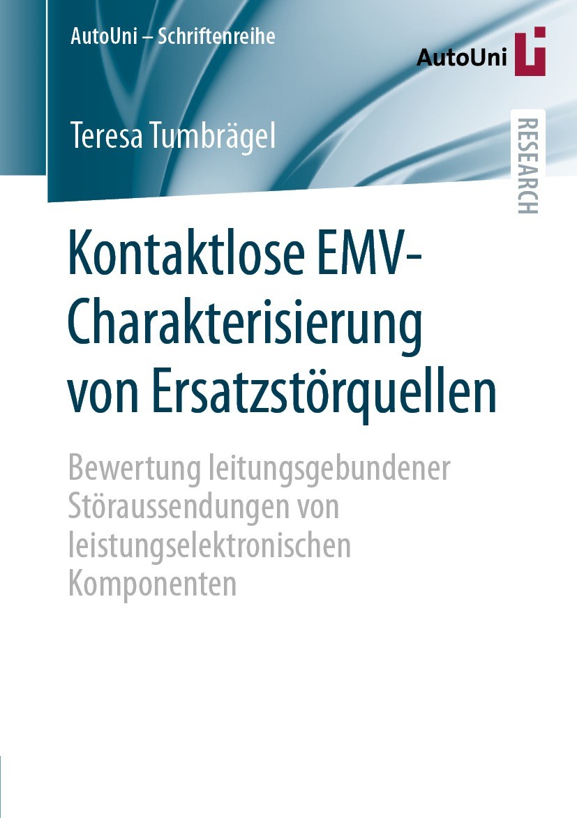 Titlebook: Kontaktlose EMV-Charakterisierung von Ersatzstörquellen; Bewertung leitungsge Teresa Tumbrägel Book 2023 Der/die Herausgeber bzw. der/die A Titlebook: Kontaktlose EMV-Charakterisierung von Ersatzstörquellen; Bewertung leitungsge Teresa Tumbrägel Book 2023 Der/die Herausgeber bzw. der/die A