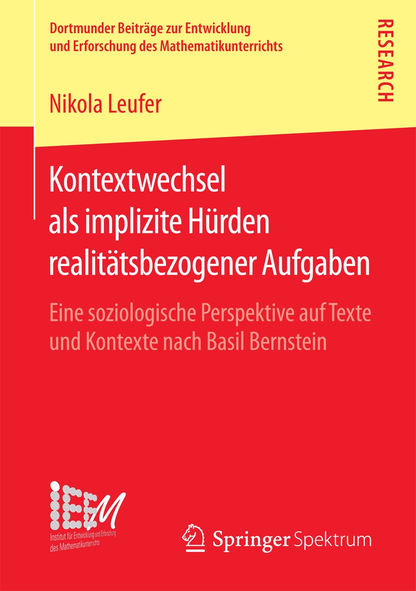 Titlebook: Kontextwechsel als implizite Hürden realitätsbezogener Aufgaben; Eine soziologische P Nikola Leufer Book 2016 Springer Fachmedien Wiesbaden Titlebook: Kontextwechsel als implizite Hürden realitätsbezogener Aufgaben; Eine soziologische P Nikola Leufer Book 2016 Springer Fachmedien Wiesbaden