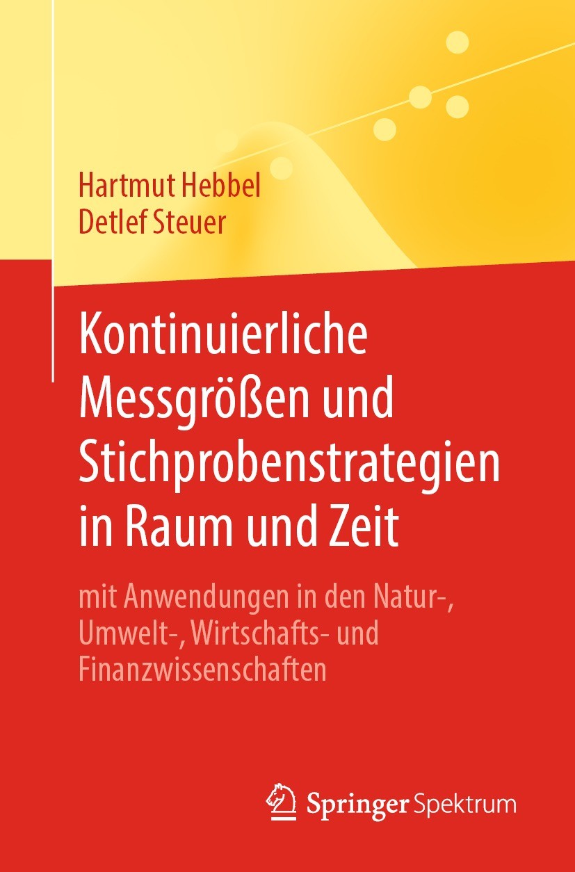 Titlebook: Kontinuierliche Messgrößen und Stichprobenstrategien in Raum und Zeit; mit Anwendungen in d Hartmut Hebbel,Detlef Steuer Book 2022 Der/die Titlebook: Kontinuierliche Messgrößen und Stichprobenstrategien in Raum und Zeit; mit Anwendungen in d Hartmut Hebbel,Detlef Steuer Book 2022 Der/die