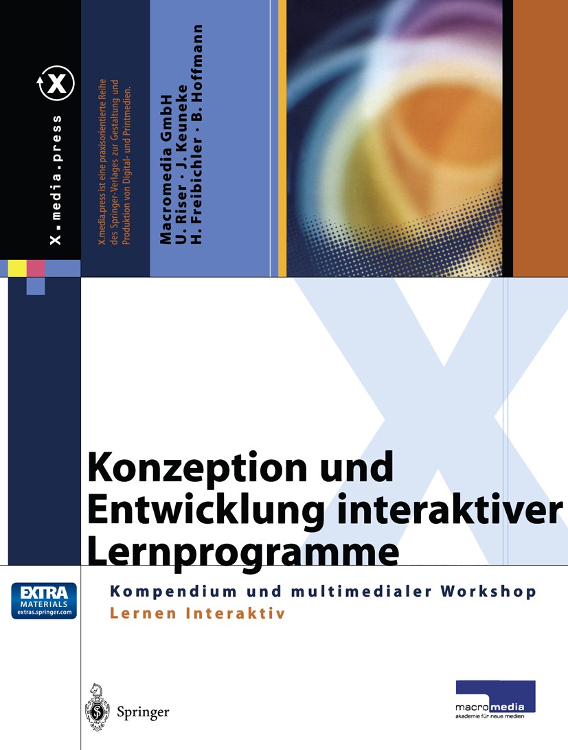 Titlebook: Konzeption und Entwicklung interaktiver Lernprogramme; Kompendium und multi Urs Riser,Jürgen Keuneke,Bruni Hoffmann Book 2002 Springer-Verl Titlebook: Konzeption und Entwicklung interaktiver Lernprogramme; Kompendium und multi Urs Riser,Jürgen Keuneke,Bruni Hoffmann Book 2002 Springer-Verl