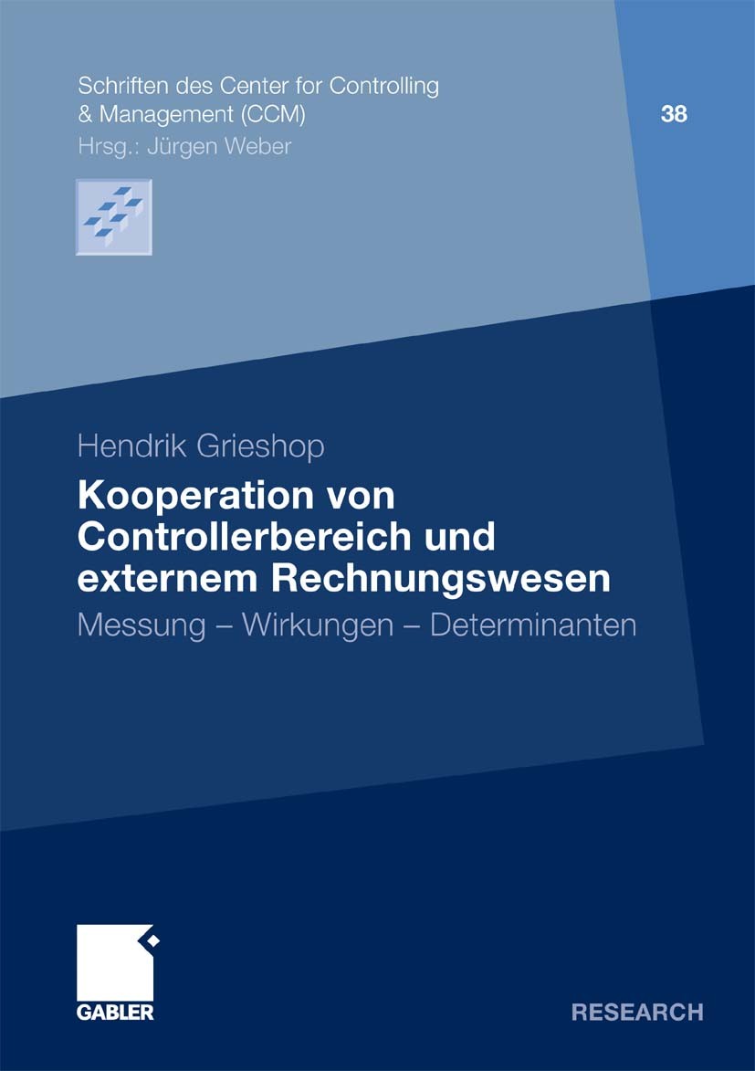 Titlebook: Kooperation von Controllerbereich und externem Rechnungswesen; Messung - Wirkungen Hendrik Grieshop Book 2010 Gabler Verlag | Springer Fac Titlebook: Kooperation von Controllerbereich und externem Rechnungswesen; Messung - Wirkungen Hendrik Grieshop Book 2010 Gabler Verlag | Springer Fac