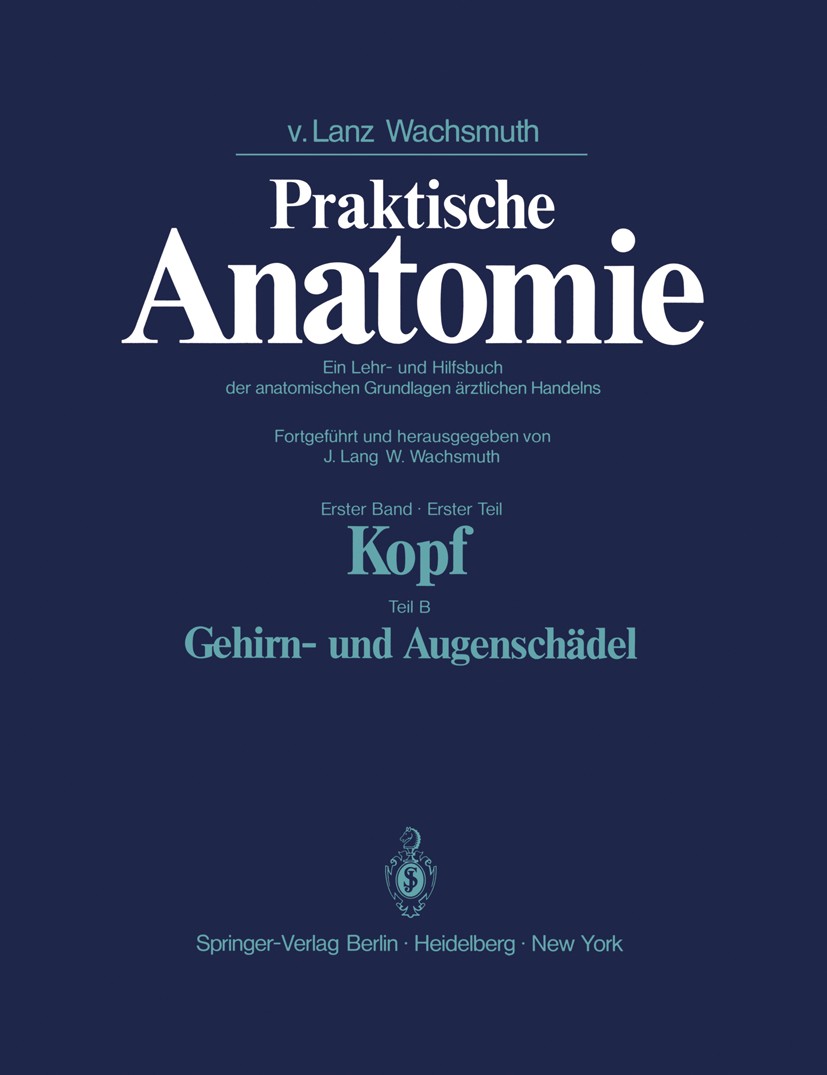 Titlebook: Kopf; Teil B, Gehirn- und J. Lang Book 1979 Springer-Verlag GmbH Deutschland, ein Teil von Springer Nature 1979 Anatomie.Auge.Gehirn.Schäd Titlebook: Kopf; Teil B, Gehirn- und J. Lang Book 1979 Springer-Verlag GmbH Deutschland, ein Teil von Springer Nature 1979 Anatomie.Auge.Gehirn.Schäd