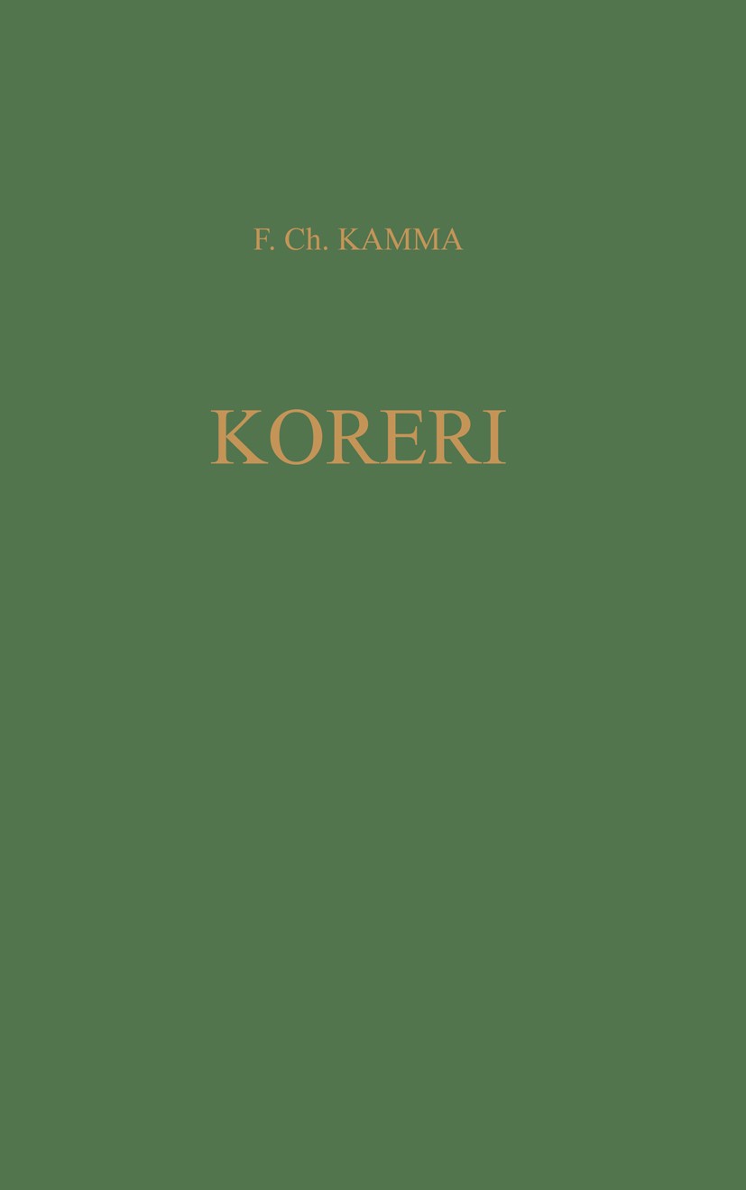 Titlebook: Koreri Messianic Movements in the Biak-Numfor Culture Area; Koninklijk Instituut Freerk Ch. Kamma Book 1972 Springer Science+Business Media Titlebook: Koreri Messianic Movements in the Biak-Numfor Culture Area; Koninklijk Instituut Freerk Ch. Kamma Book 1972 Springer Science+Business Media