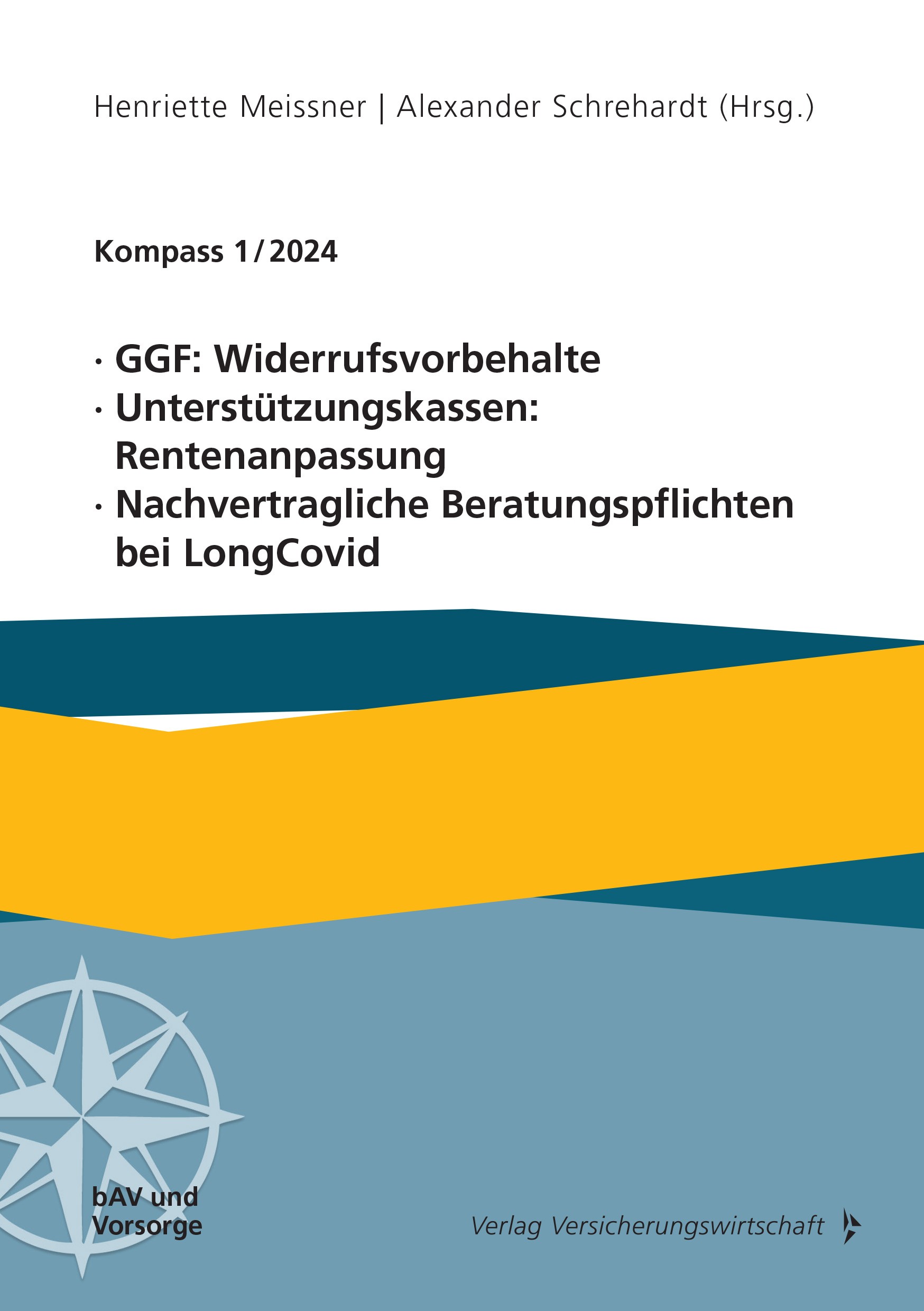 Titlebook: Kompass 1/2024; GGF: Widerrufsvorbeh Henriette Meissner,Alexander Schrehardt Book 2024 Verlag Versicherungswirtschaft GmbH & Co. KG 2024 GG Titlebook: Kompass 1/2024; GGF: Widerrufsvorbeh Henriette Meissner,Alexander Schrehardt Book 2024 Verlag Versicherungswirtschaft GmbH & Co. KG 2024 GG