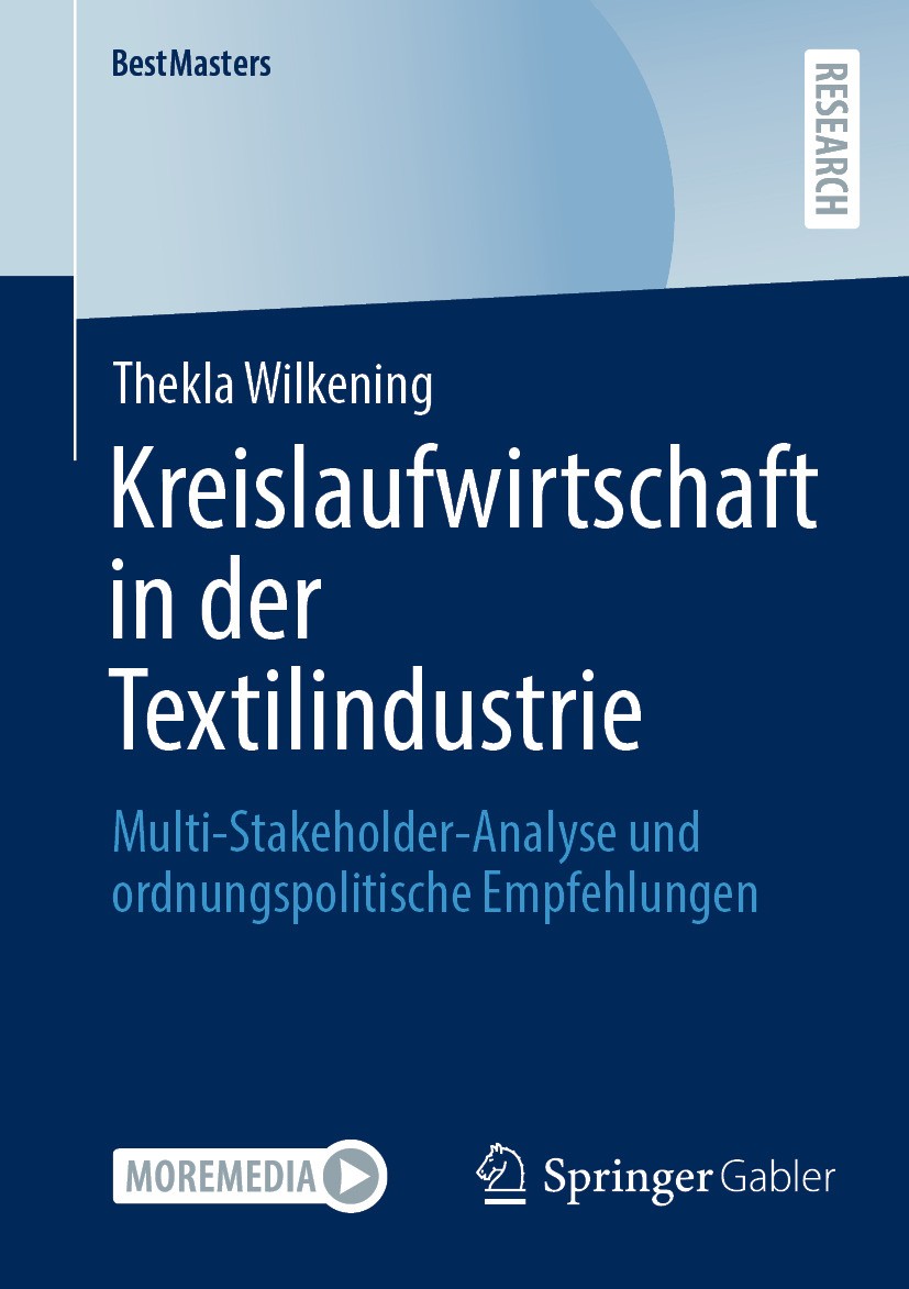 Titlebook: Kreislaufwirtschaft in der Textilindustrie ; Multi-Stakeholder-An Thekla Wilkening Book 2024 Der/die Herausgeber bzw. der/die Autor(en), ex Titlebook: Kreislaufwirtschaft in der Textilindustrie ; Multi-Stakeholder-An Thekla Wilkening Book 2024 Der/die Herausgeber bzw. der/die Autor(en), ex