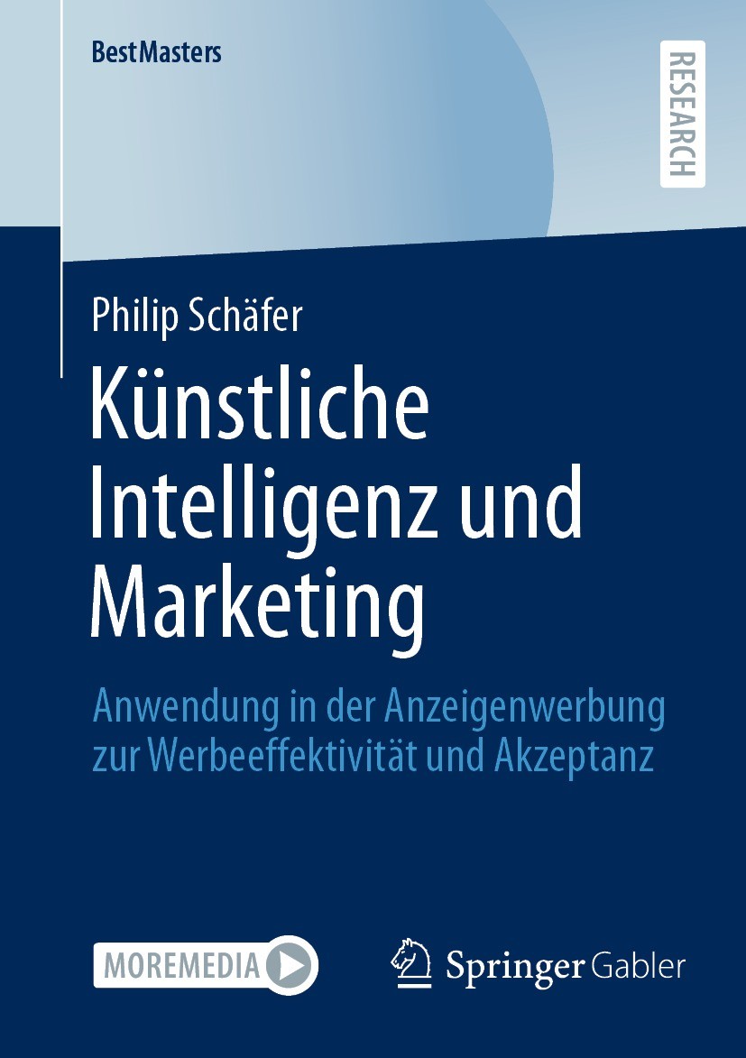 Titlebook: Künstliche Intelligenz und Marketing; Anwendung in der Anz Philip Schäfer Book 2023 Der/die Herausgeber bzw. der/die Autor(en), exklusiv li Titlebook: Künstliche Intelligenz und Marketing; Anwendung in der Anz Philip Schäfer Book 2023 Der/die Herausgeber bzw. der/die Autor(en), exklusiv li