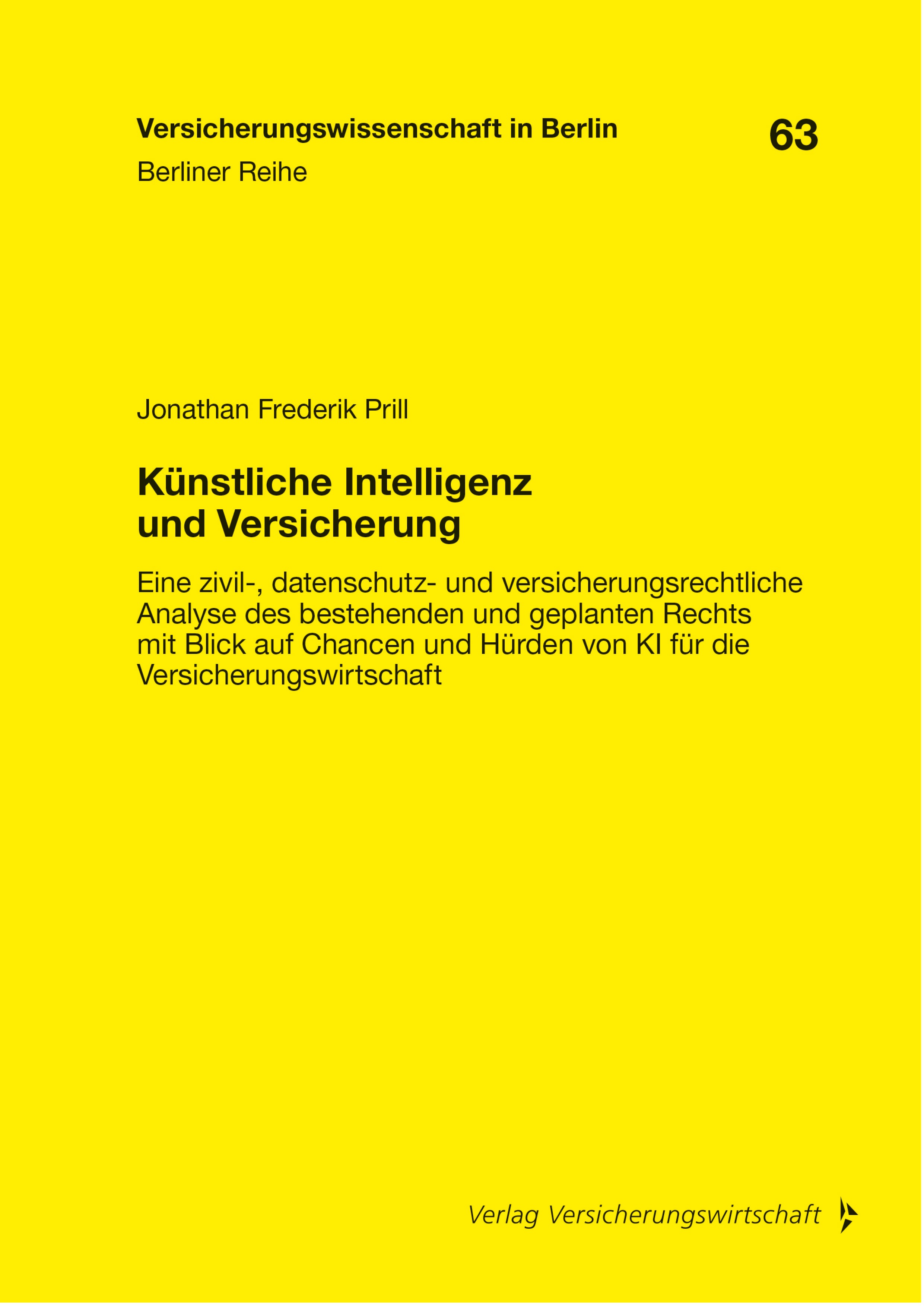 Titlebook: Künstliche Intelligenz und Versicherung; Eine zivil-, datensc Jonathan Frederik Prill Book 2024 Verlag Versicherungswirtschaft GmbH & Co. K Titlebook: Künstliche Intelligenz und Versicherung; Eine zivil-, datensc Jonathan Frederik Prill Book 2024 Verlag Versicherungswirtschaft GmbH & Co. K
