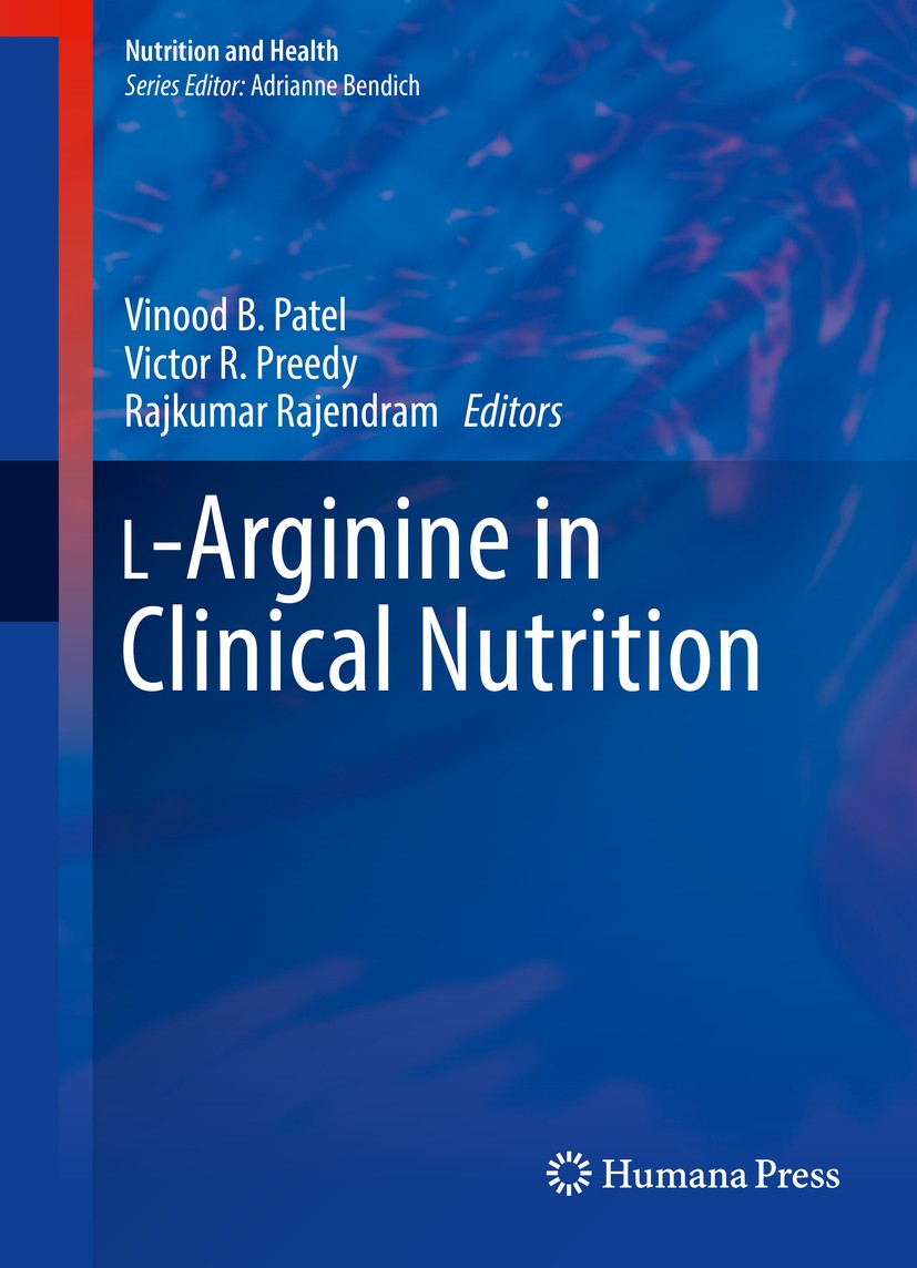 Titlebook: L-Arginine in Clinical Nutrition; Vinood B. Patel,Victor R. Preedy,Rajkumar Rajendra Book 2017 The Editor(s) (if applicable) and The Autho Titlebook: L-Arginine in Clinical Nutrition; Vinood B. Patel,Victor R. Preedy,Rajkumar Rajendra Book 2017 The Editor(s) (if applicable) and The Autho
