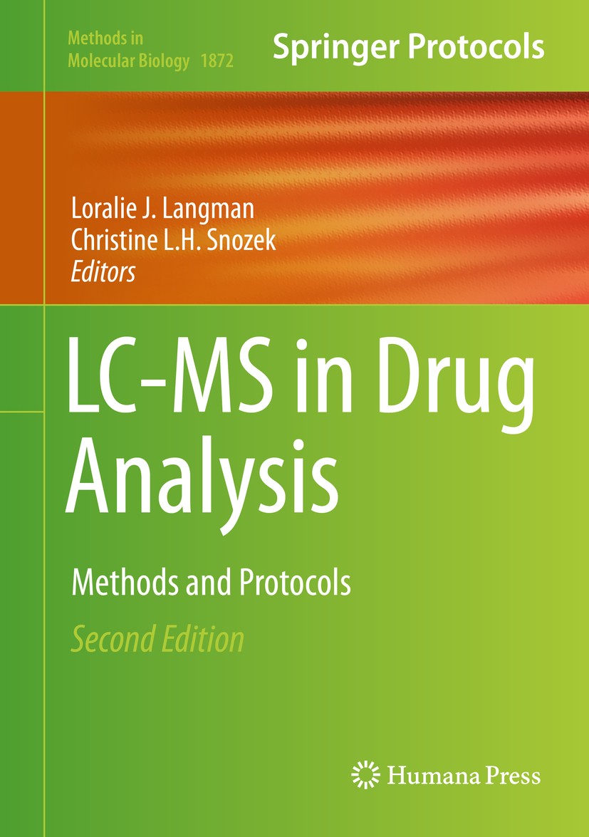 Titlebook: LC-MS in Drug Analysis; Methods and Protocol Loralie J. Langman,Christine L.H. Snozek Book 2019Latest edition Springer Science+Business Med Titlebook: LC-MS in Drug Analysis; Methods and Protocol Loralie J. Langman,Christine L.H. Snozek Book 2019Latest edition Springer Science+Business Med