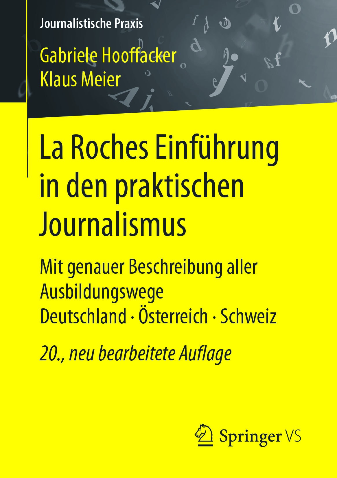 Titlebook: La Roches Einführung in den praktischen Journalismus; Mit genauer Beschrei Gabriele Hooffacker,Klaus Meier Book 2017Latest edition Der/die Titlebook: La Roches Einführung in den praktischen Journalismus; Mit genauer Beschrei Gabriele Hooffacker,Klaus Meier Book 2017Latest edition Der/die