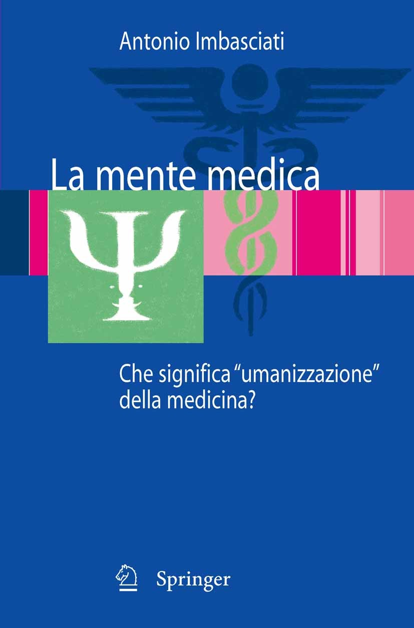 Titlebook: La mente medica; Che significa Titlebook: La mente medica; Che significa