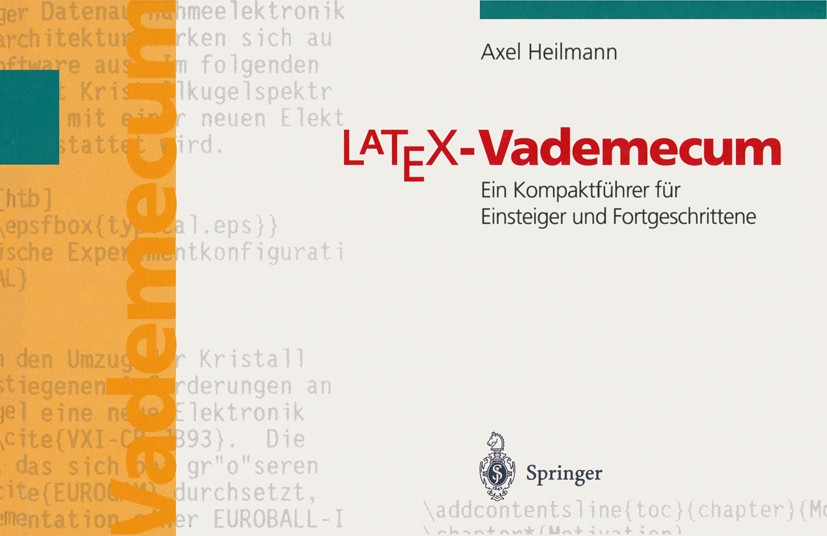 Titlebook: LaTeX Vademecum; Ein Kompaktführer fü Axel Heilmann Book 1996 Springer-Verlag Berlin Heidelberg 1996 Grafikverarbeitung.LaTeX.Layout.TeX.Te Titlebook: LaTeX Vademecum; Ein Kompaktführer fü Axel Heilmann Book 1996 Springer-Verlag Berlin Heidelberg 1996 Grafikverarbeitung.LaTeX.Layout.TeX.Te