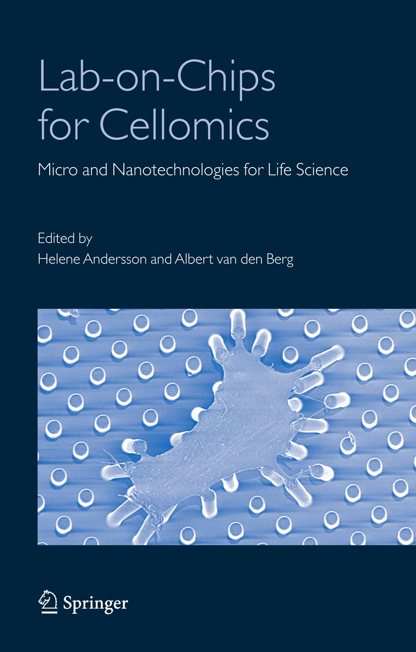 Titlebook: Lab-on-Chips for Cellomics; Micro and Nanotechno Helene Andersson,Albert van den Berg Book 2004 Springer Science+Business Media B.V. 2004 B Titlebook: Lab-on-Chips for Cellomics; Micro and Nanotechno Helene Andersson,Albert van den Berg Book 2004 Springer Science+Business Media B.V. 2004 B