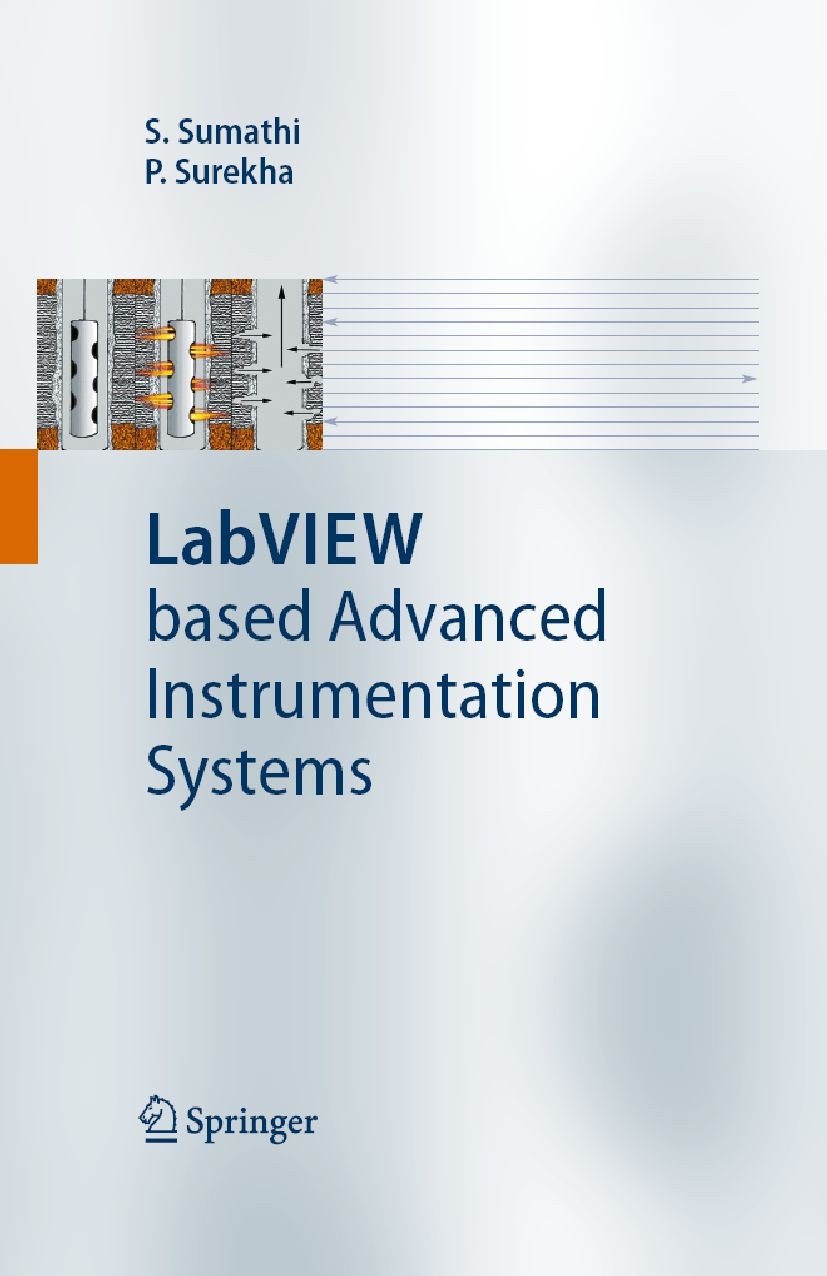Titlebook: LabVIEW based Advanced Instrumentation Systems; S. Sumathi,P. Surekha Book 2007Latest edition Springer-Verlag Berlin Heidelberg 2007 Instr Titlebook: LabVIEW based Advanced Instrumentation Systems; S. Sumathi,P. Surekha Book 2007Latest edition Springer-Verlag Berlin Heidelberg 2007 Instr