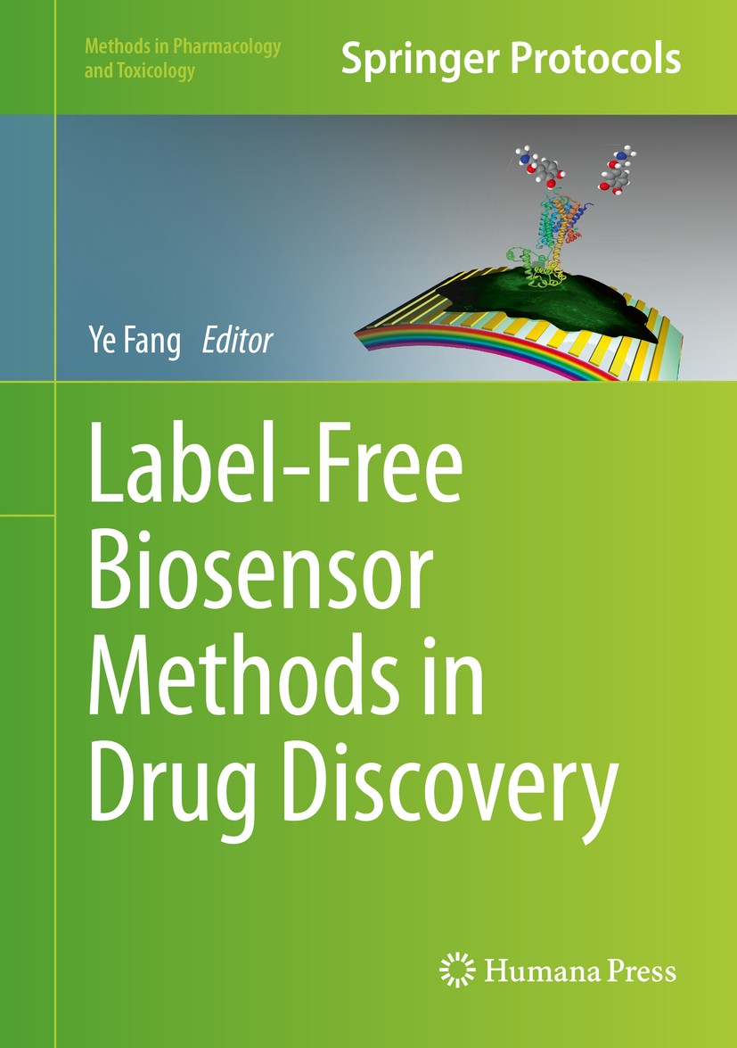 Titlebook: Label-Free Biosensor Methods in Drug Discovery; Ye Fang Book 2015 Springer Science+Business Media New York 2015 Biotechnology.Cell signali Titlebook: Label-Free Biosensor Methods in Drug Discovery; Ye Fang Book 2015 Springer Science+Business Media New York 2015 Biotechnology.Cell signali