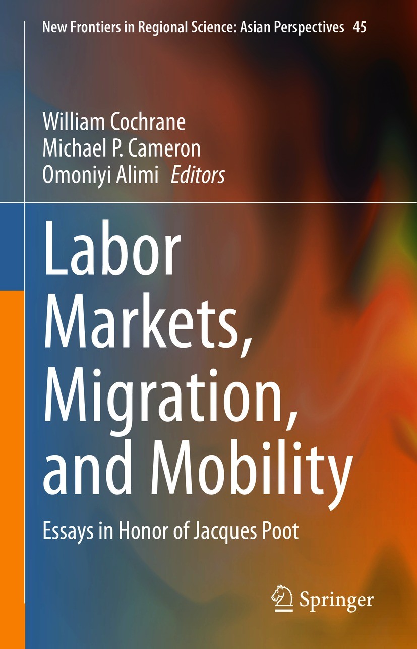 Titlebook: Labor Markets, Migration, and Mobility; Essays in Honor of J William Cochrane,Michael P. Cameron,Omoniyi Alimi Book 2021 The Editor(s) (if Titlebook: Labor Markets, Migration, and Mobility; Essays in Honor of J William Cochrane,Michael P. Cameron,Omoniyi Alimi Book 2021 The Editor(s) (if