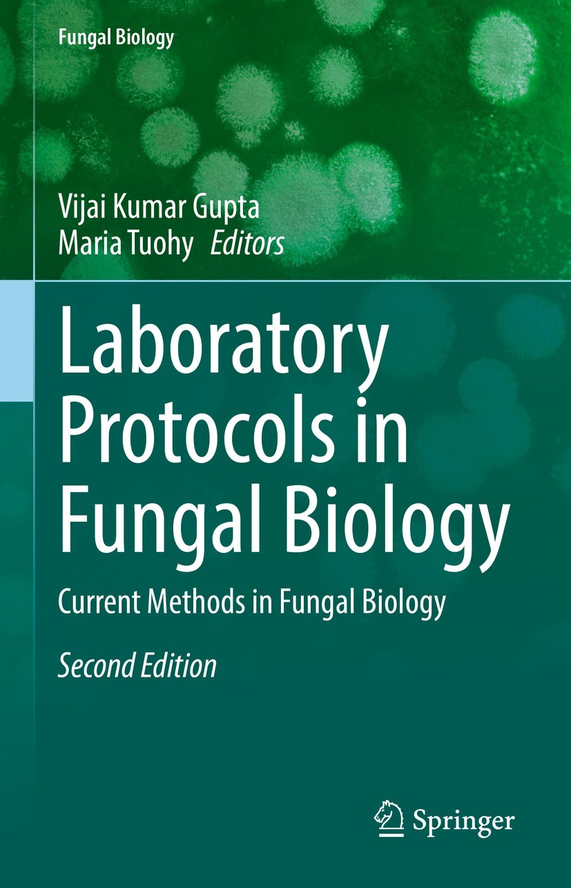 Titlebook: Laboratory Protocols in Fungal Biology; Current Methods in F Vijai Kumar Gupta,Maria Tuohy Book 2022Latest edition The Editor(s) (if applic Titlebook: Laboratory Protocols in Fungal Biology; Current Methods in F Vijai Kumar Gupta,Maria Tuohy Book 2022Latest edition The Editor(s) (if applic