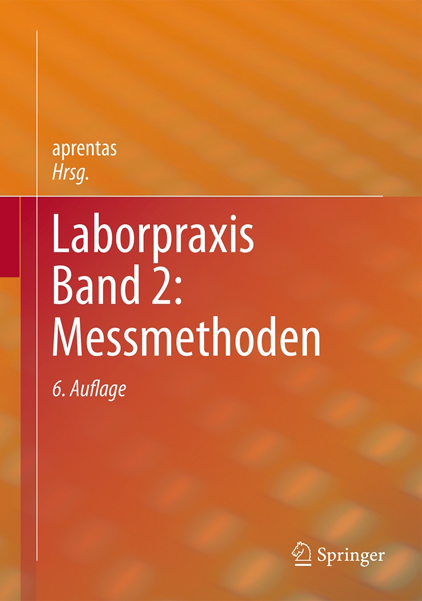 Titlebook: Laborpraxis Band 2: Messmethoden; aprentas Book 2017Latest edition Springer International Publishing Switzerland 2017 Messtechniken.Synthe Titlebook: Laborpraxis Band 2: Messmethoden; aprentas Book 2017Latest edition Springer International Publishing Switzerland 2017 Messtechniken.Synthe