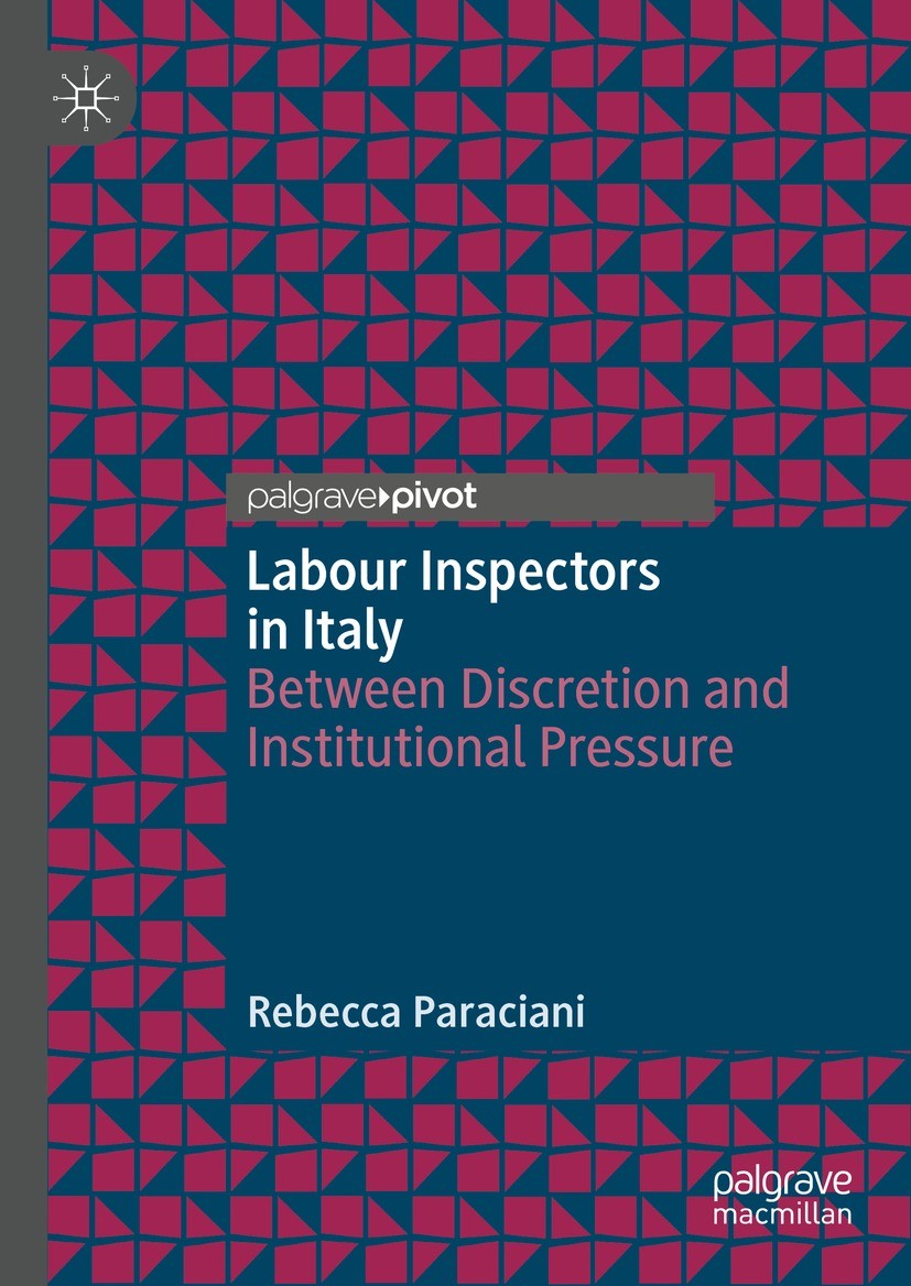 Titlebook: Labour Inspectors in Italy; Between Discretion a Rebecca Paraciani Book 2023 The Editor(s) (if applicable) and The Author(s), under exclusi Titlebook: Labour Inspectors in Italy; Between Discretion a Rebecca Paraciani Book 2023 The Editor(s) (if applicable) and The Author(s), under exclusi