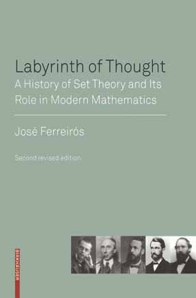 Titlebook: Labyrinth of Thought; A History of Set The José Ferreirós Book 2007Latest edition Birkh�user Basel 2007 Ferreiros.Foundations of mathematic Titlebook: Labyrinth of Thought; A History of Set The José Ferreirós Book 2007Latest edition Birkh�user Basel 2007 Ferreiros.Foundations of mathematic